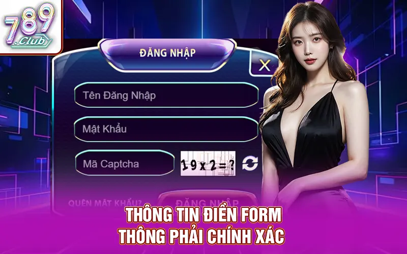 Thông tin điền form thông phải chính xác
