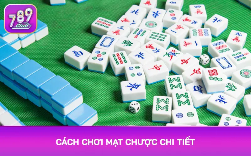 Cách chơi mạt chược chi tiết