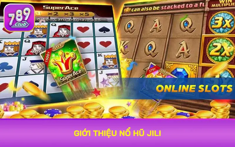 Giới thiệu nổ hũ Jili