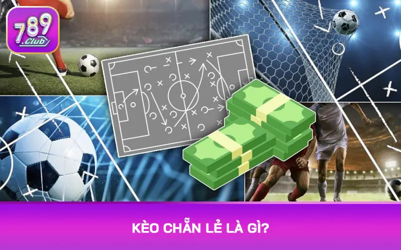 Kèo chẵn lẻ là gì?