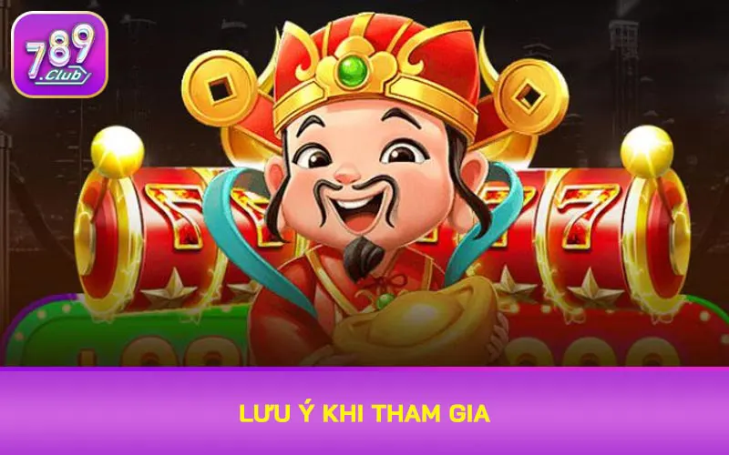 Lưu ý khi tham gia