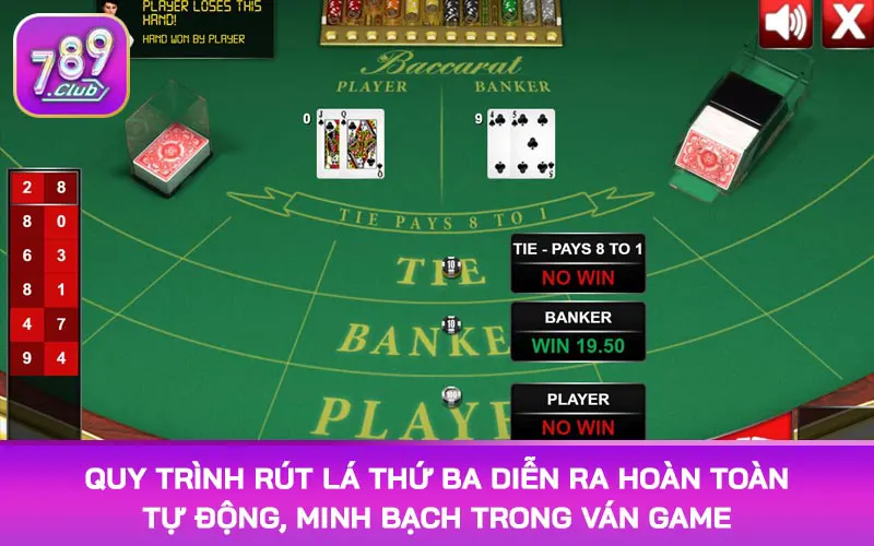 Quy trình rút lá thứ ba diễn ra hoàn toàn tự động, minh bạch trong ván game