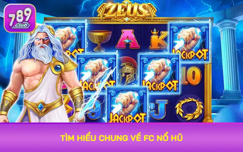 Tìm hiểu chung về FC nổ hũ