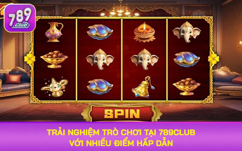 Trải nghiệm trò chơi tại 789Club với nhiều điểm hấp dẫn