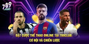 Chiến Thuật Đặt Cược Thể Thao Online Tại 789CLUB