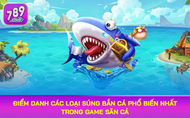 các loại súng bắn cá