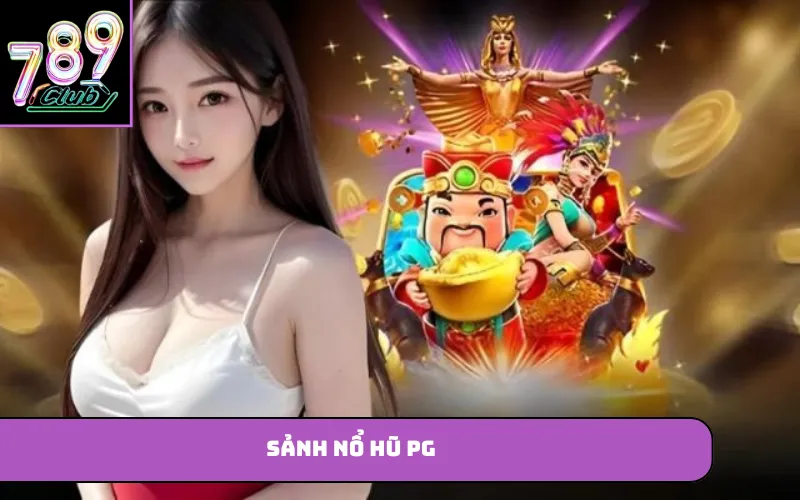 Sảnh nổ hũ PG